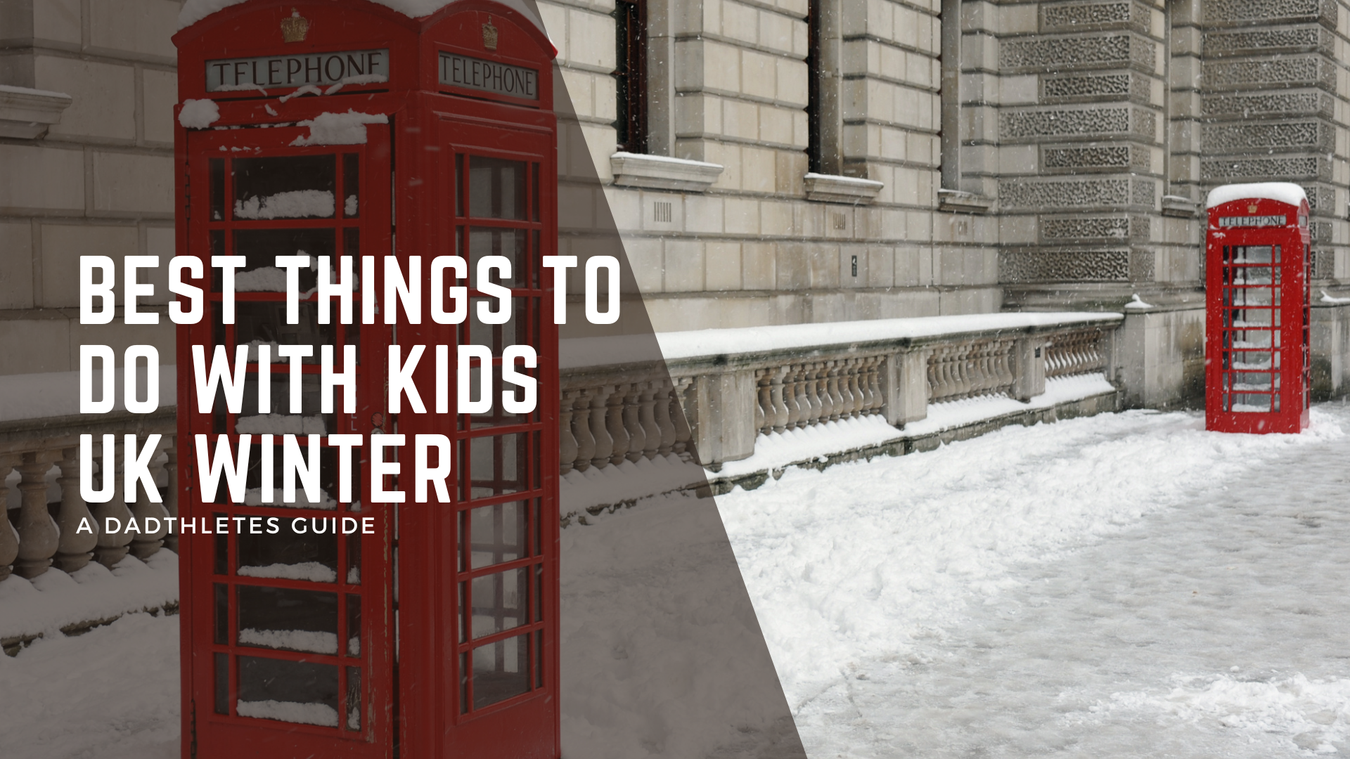 Best Things to Do in The Winter in the UK with Your Kids