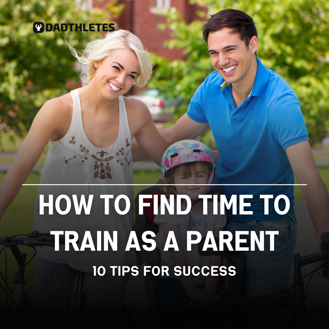 Finding Time to Train as a Parent