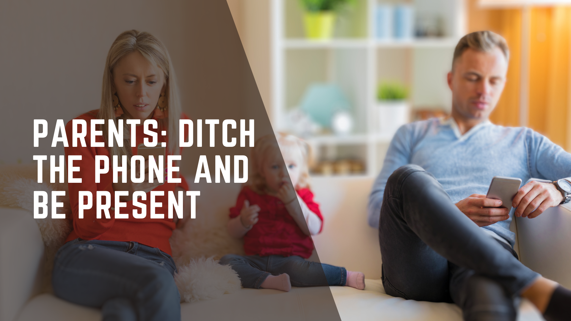 Parents Ditch The Phone: How to be More Present as a Parent