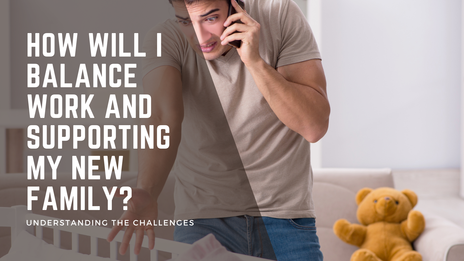 How Will I Balance Work and Supporting My New Family? | Active Parenting